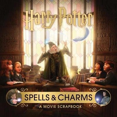 Harry Potter: Spells and Charms: A Movie Scrapbook Simon & Schuster US