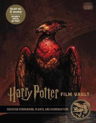 Harry Potter: The Film Vault - Volume 5: Creature Companions, Plants, and Shape-Shifters Revenson Jody