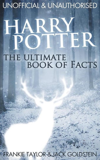 Harry Potter - The Ultimate Book of Facts Goldstein Jack