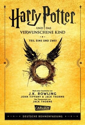 Harry Potter und das verwunschene Kind. Teil eins und zwei (Deutsche Bühnenfassung) (Harry Potter) Carlsen Verlag
