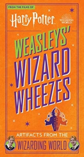 Harry Potter: Weasleys' Wizard Wheezes: Artifacts from the Wizarding World Revenson Jody