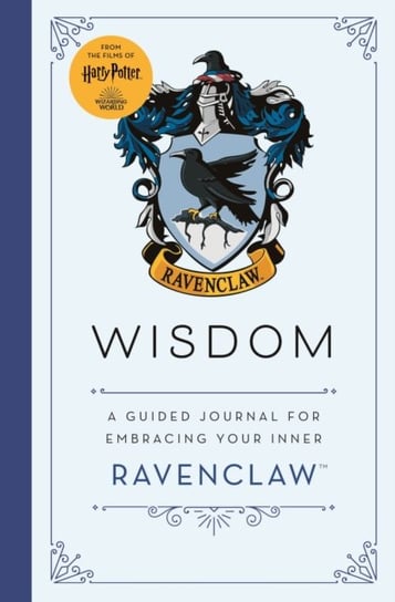 Harry Potter: Wisdom: A guided journal for cultivating your inner Ravenclaw Opracowanie zbiorowe