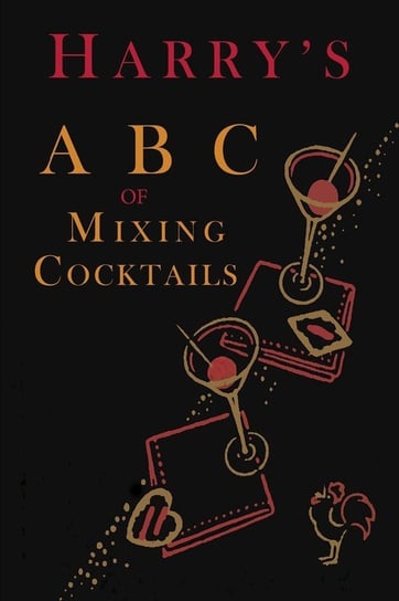 Harry's ABC of Mixing Cocktails Macelhone Harry