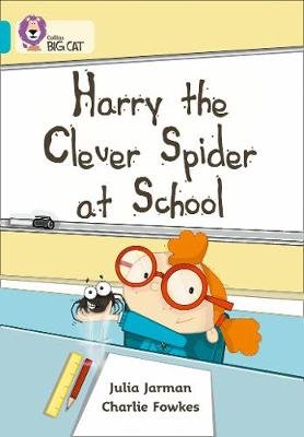 Harry the Clever Spider at School Jarman Julia