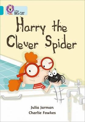 Harry the Clever Spider: Band 07/Turquoise Jarman Julia