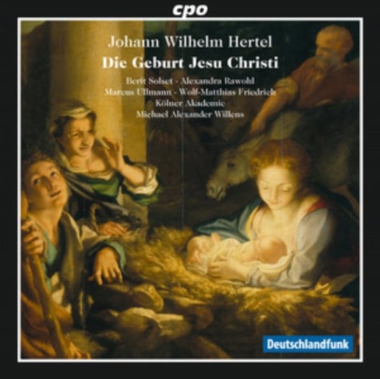 Hartel: Die Geburt Jesu Christi Kolner Akademie, Solset Berit, Rawohl Alexandra, Ullmann Marcus, Friedrich Wolf-Mathias