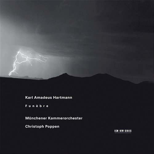Hartmann: Funèbre Isabelle Faust, Paul Meyer, Christoph Poppen, Münchener Kammerorchester, Petersen Quartett