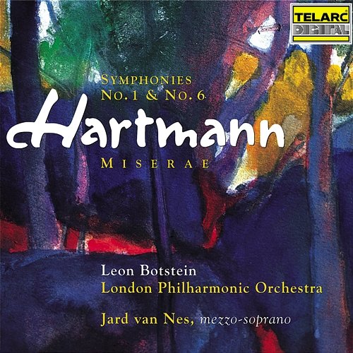 Hartmann: Symphonies Nos. 1 & 6 Leon Botstein, London Philharmonic Orchestra, Jard van Nes