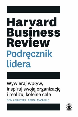 Harvard Business Review. Podręcznik lidera Ashkenas Ron, Manville Brook