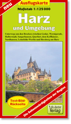 Harz und Umgebung Ausflugskarte 1 : 125000 Barthel, Barthel Andreas Verlag