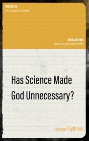 Has Science Made God Unnecessary? Ransom Poythress