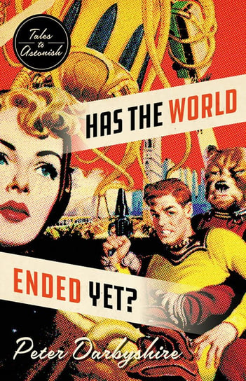 Has the World Ended Yet? - ebook epub Peter Darbyshire