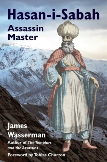 Hasan-I-Sabah: Assassin Master James Wasserman