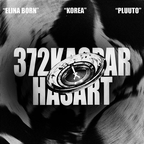 Hasart 372Kaspar, pluuto feat. Elina Born, Korea