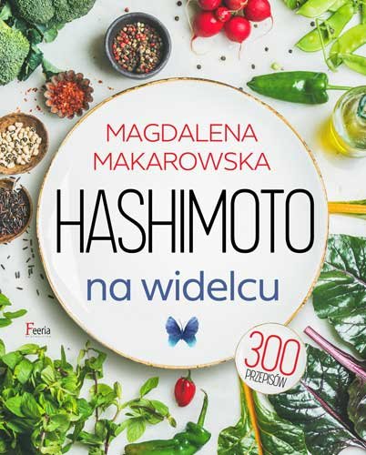 Hashimoto na widelcu Makarowska Magdalena