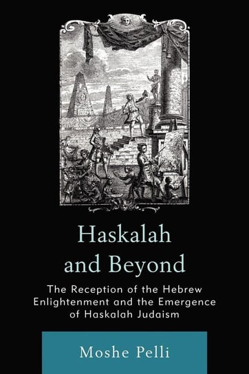 Haskalah and Beyond Pelli Moshe