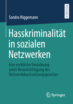 Hasskriminalität in sozialen Netzwerken Springer, Berlin