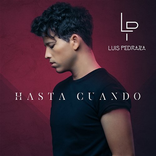 Hasta Cuando Luis Pedraza