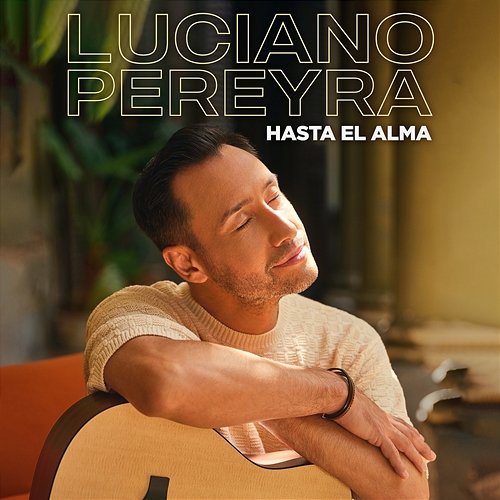 Hasta El Alma Luciano Pereyra