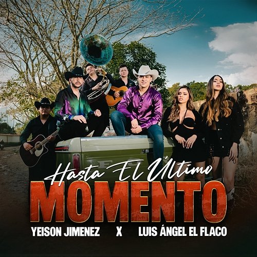 Hasta El Último Momento Yeison Jimenez & Luis Angel "El Flaco"