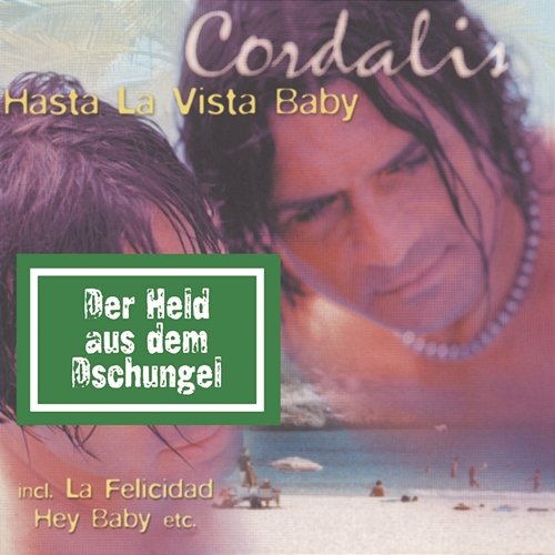 Hasta La Vista Baby Cordalis