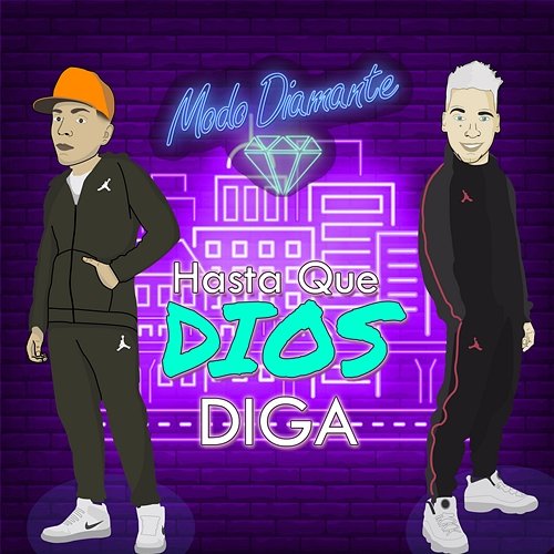 Hasta que Dios Diga Modo Diamante