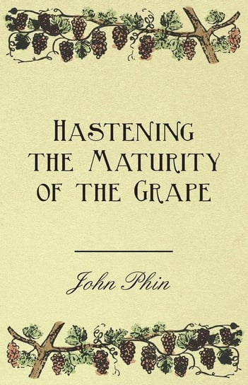 Hastening the Maturity of the Grape Phin John