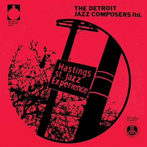 Hastings St. Jazz Experience The Detroit Jazz Composers Ltd.