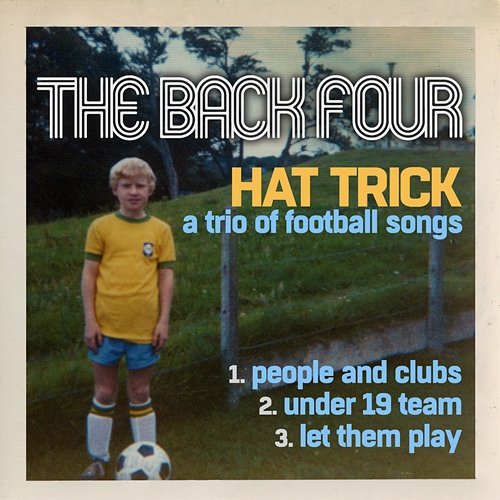 Hat Trick: A Trio Of Football Songs The Back Four