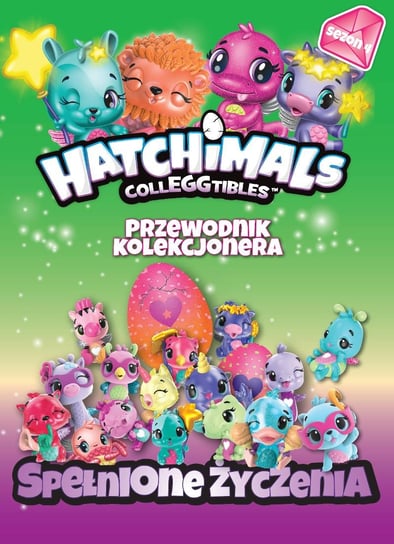 Hatchimals Przewodnik Kolekcjonera Media Service Zawada Sp. z o.o.
