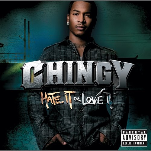 Hate It Or Love It Chingy