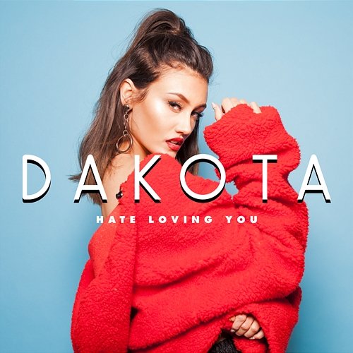 Hate Loving You Dakota