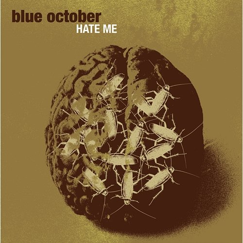 Hate Me Blue October