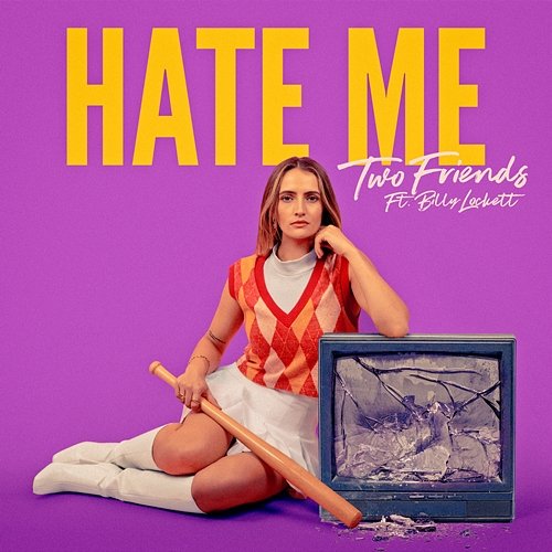 Hate Me Two Friends & Billy Lockett