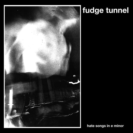 Hate Songs In E Minor, płyta winylowa Fudge Tunnel