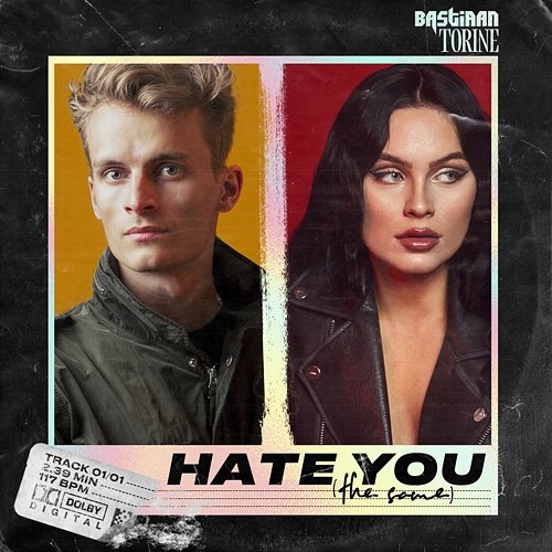 Hate You (The Same) Bastiaan, Torine