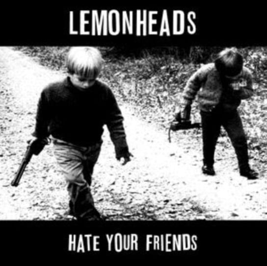 Hate Your Friends The Lemonheads