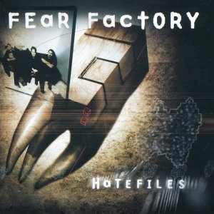 Hatefiles (Remastered) Fear Factory