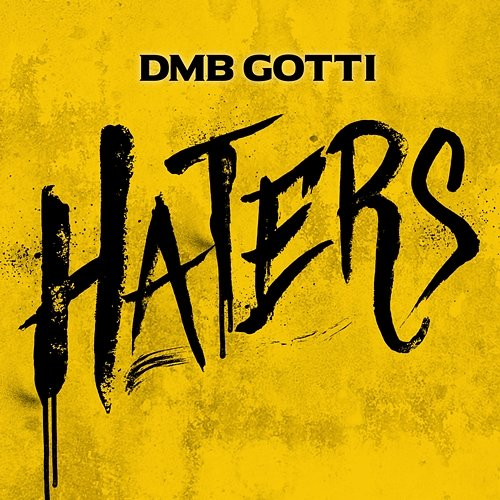 Haters DMB Gotti