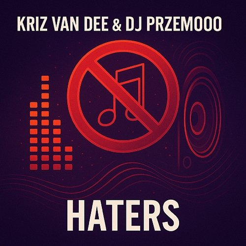 HATERS KriZ Van Dee, Dj Przemooo