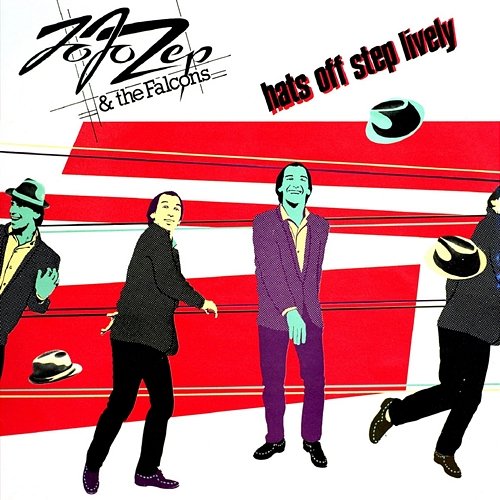 Hats Off Step Lively Jo Jo Zep & The Falcons