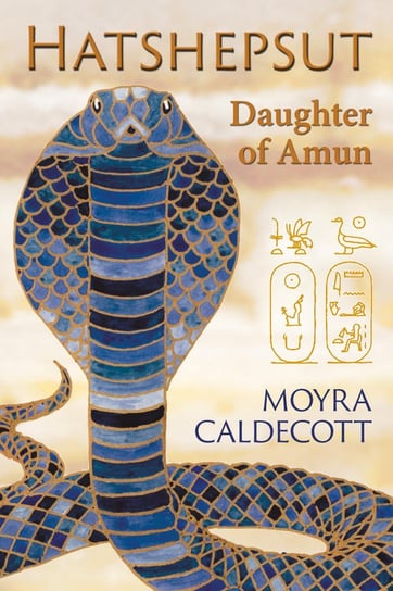 Hatshepsut: Daughter of Amun Moyra Caldecott