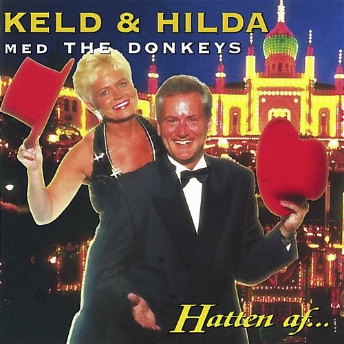 Hatten Af... [Med The Donkeys] Keld Og Hilda Heick