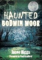 Haunted Bodmin Moor Higgs Jason