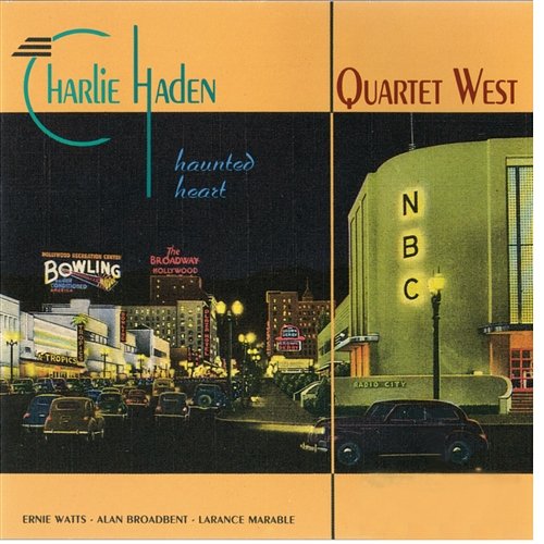 Haunted Heart Charlie Haden Quartet West
