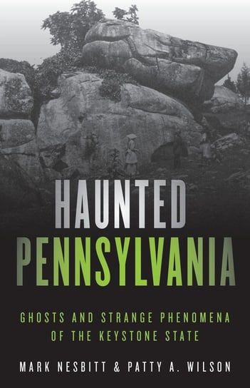 Haunted Pennsylvania Nesbitt Mark