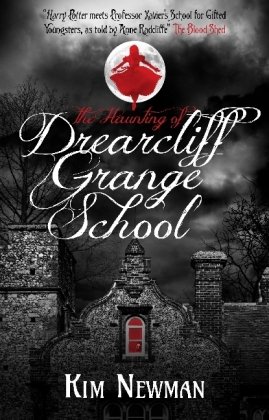 Haunting of Drearcliff Grange School Newman Kim