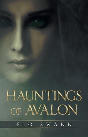 Hauntings of Avalon Swann Flo