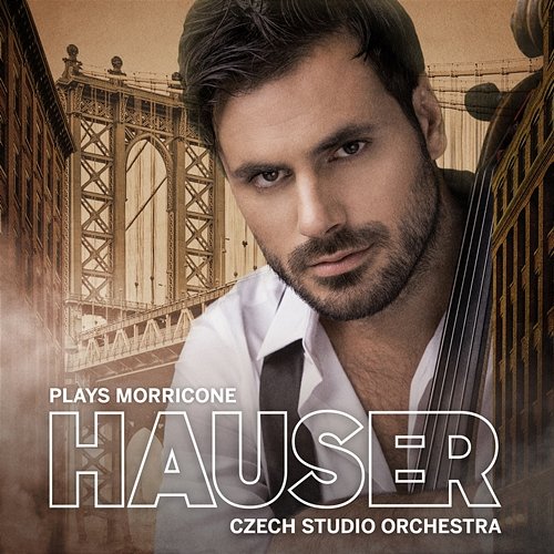 HAUSER Plays Morricone Hauser