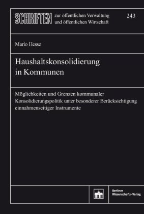 Haushaltskonsolidierung in Kommunen BWV - Berliner Wissenschafts-Verlag